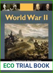 World War II (5 volumes) The Definitive Encyclopedia and Document Collection