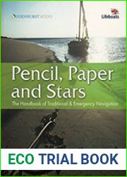 Pencil, Paper and Stars The Handbook of Traditional and Emergency Navigation (Wiley Nautical)