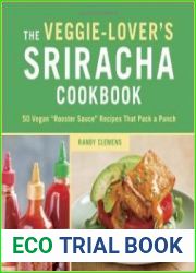 The Veggie Lovers Sriracha Cookbook