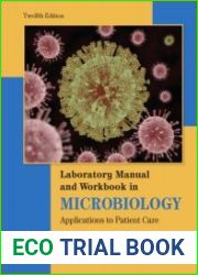 Lab Manual and Workbook in Microbiology Applications to Patient Care, Twelfth Edition