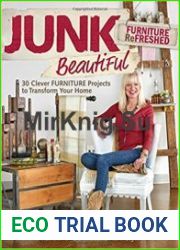 Junk Beautiful Furniture ReFreshed 30 Clever Furniture Projects to Transform Your Home