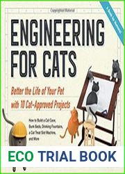 Engineering for Cats Better the Life of Your Pet with10 Cat-Approved Projects