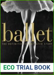 Ballet The Definitive Illustrated Story