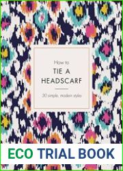 How to Tie a Headscarf 30 Simple, Modern Styles