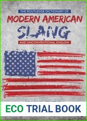 The Routledge Dictionary of Modern American Slang and Unconventional English, Second Edition