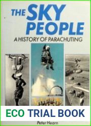The Sky People A History of Parachuting