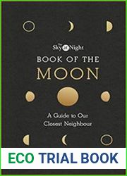 The Sky at Night Book of the Moon - A Guide to Our Closest Neighbour