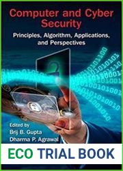 Computer and Cyber Security Principles, Algorithm, Applications, and Perspectives