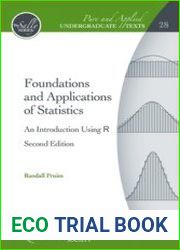 Foundations and Applications of Statistics An Introduction Using R, Second Edition