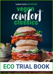 Hot for Food Vegan Comfort Classics 101 Recipes to Feed Your Face