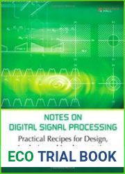 Notes on Digital Signal Processing Practical Recipes for Design, Analysis and Implementation