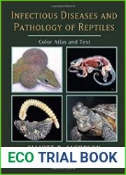Infectious Diseases and Pathology of Reptiles Color Atlas and Text
