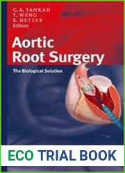 Aortic Root Surgery The Biological Solution