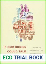 If Our Bodies Could Talk A Guide to Operating and Maintaining a Human Body