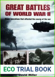 Great Battles of World War II Major Operations That Affected the Course of the War