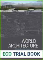 World Architecture A Cross-Cultural History Second Edition