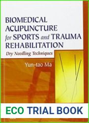 Biomedical Acupuncture for Sports and Trauma Rehabilitation Dry Needling Techniques