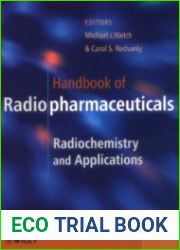 Handbook of Radiopharmaceuticals Radiochemistry and Applications