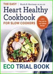 The Easy Heart Healthy Cookbook for Slow Cookers 130 Prep-and-Go Low-Sodium Recipes