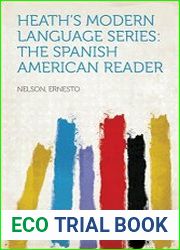 Heath|s Modern Language Series The Spanish American Reader