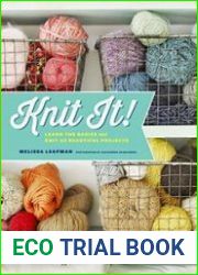 Knit It! Learn the Basics and Knit 22 Beautiful Projects