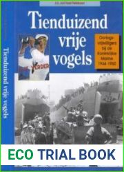 Tienduizend Vrije Vogels Oorlogsvrijwilligers bij de Koninklijke Marine 1944-1950