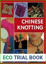 Chinese Knotting Creative Designs that are Easy and Fun!