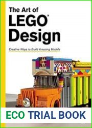 The Art of LEGO Design Creative Ways to Build Amazing Models