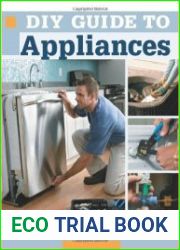 DIY Guide to Appliances Installing and Maintaining Your Major Appliances