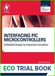 Interfacing PIC Microcontrollers Embedded Design by Interactive Simulation