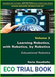 Learning Robotics, with Robotics, by Robotics Educational Robotics