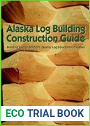 Alaska Log Building Construction Guide