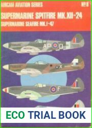 Supermarine Spitfire Mk.XII-24, Seafire Mk.I-47 (Osprey Aircam Aviation Series №8)