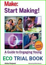 Start Making! A Guide to Engaging Young People in Maker Activities