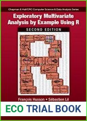 Exploratory Multivariate Analysis by Example Using R, 2nd Edition