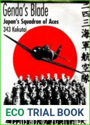 Genda’s Blade Japan’s Squadron of Aces 343 Kokutai