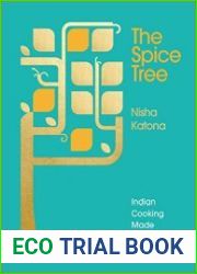 The Spice Tree Indian Cooking Made Beautifully Simple