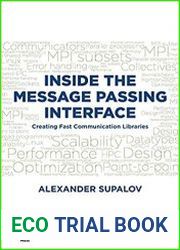 Inside the Message Passing Interface Creating Fast Communication Libraries