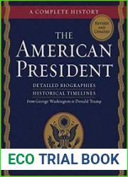 The American President A Complete History, 2nd Edition