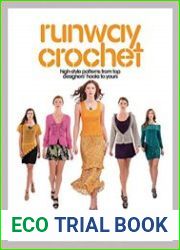 Runway Crochet High-style Patterns from Top Designers| Hooks to Yours