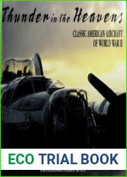 Thunder in the Heavens Classic American Aircraft of World War II
