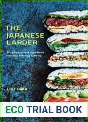 The Japanese Larder Bringing Japanese Ingredients into Your Everyday Cooking