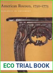 American Rococo, 1750-1775 Elegance in Ornament