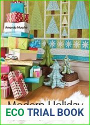 Modern Holiday Deck the Halls with 18 Sewing Projects