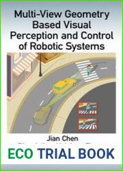 Multi-View Geometry Based Visual Perception and Control of Robotic Systems
