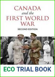 Canada and the First World War Essays in Honour of Robert Craig Brown, 2nd Edition
