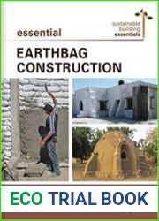 Essential Earthbag Construction The Complete Step-by-Step Guide