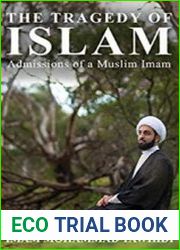 The Tragedy of Islam Admissions of a Muslim Imam