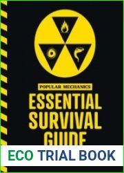 The Popular Mechanics Essential Survival Guide The Only Book You Need in Any Emergency