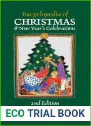 Encyclopedia of Christmas & New Year|s Celebration, 2nd ed. Энциклопедия рождества и нового года
